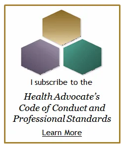 I subscribe to the Health Advocate's Code of Conduct and Professional Standards